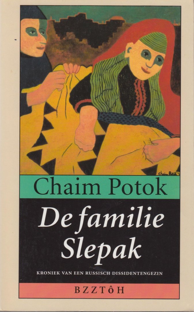Potok, Chaim - De familie Slepak. Kroniek van een Russisch dissidentengezin