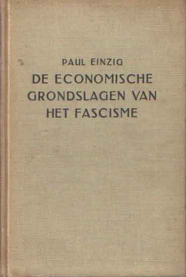 Einzig, Paul - De economische grondslagen van het fascisme