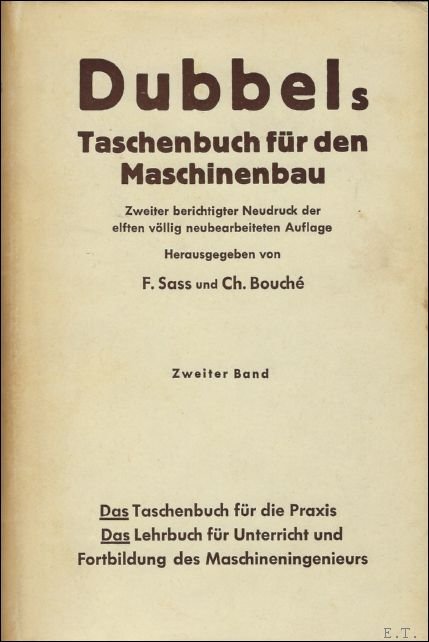 SASS, F./ BOUCHE, CH. - DUBBELS TASCHENBUCH FUR DEN MASCHINENBAU. (2 BANDE).