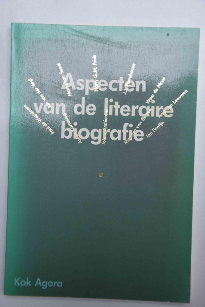 Johan Anttierens,Maarten van Buuren,Jan Fontein eva - Aspekten van de literaire biografie / druk 1