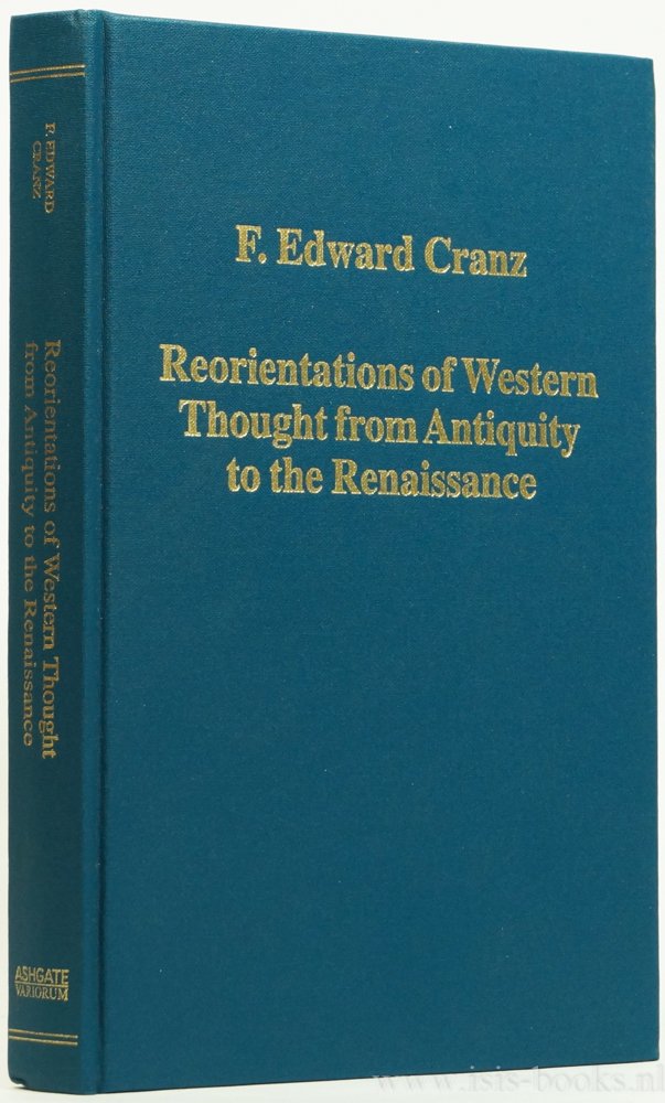 CRANZ, F.E. - Reorientations of western thought from antiquity to the renaissance. Edited by Nancy Struever.