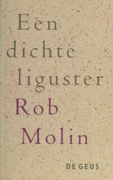 Molin, Rob. - Een dichte liguster.