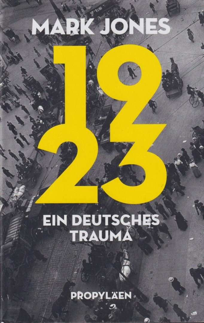 Jones, Mark - 1923: Ein deutsches Trauma