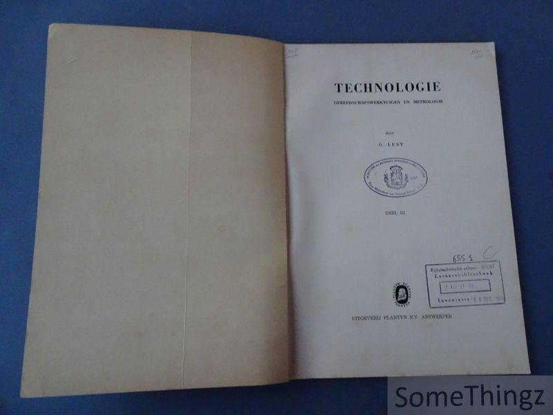 G. Lust. - Technologie gereedschapswerktuigen en metrologie. Deel III.