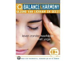 Unknown - Balance & Harmony: Leven Zonder Hoofdpijn Met Yoga