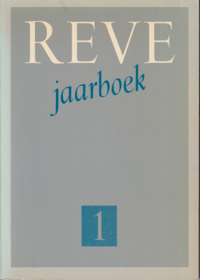 Onder redactie van: Arnold Greidanus, Hans Hafkamp en Jos Paardekooper - Reve Jaarboek 1 - Bijdragen van o.m. Anneke Reitsma, Johan Polak, Jan Boerstoel, Jos Versteegen, Paul van Capelleveen, Arnold Greidanus