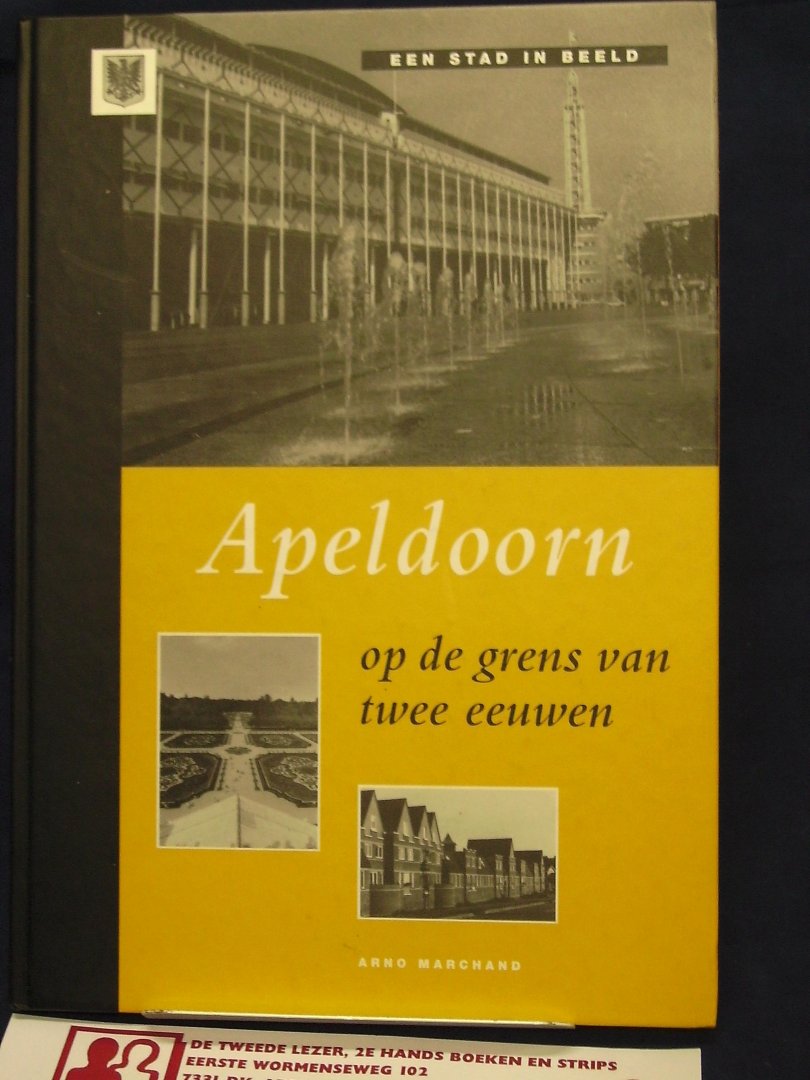 Marchand, A.P. - Apeldoorn op de grens van twee eeuwen / druk 1