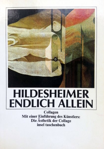 Hildesheimer, Wolfgang - Endlich allein (Collagen) (DUITSTALIG)