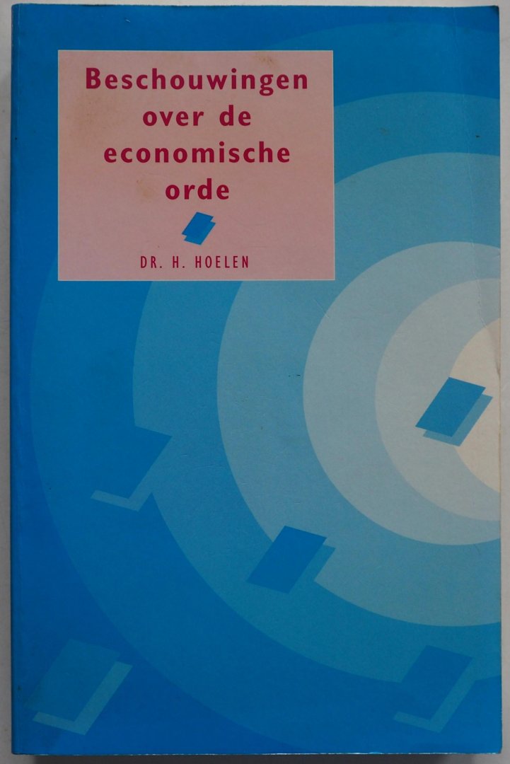Hoelen H - Beschouwingen over de economische orde