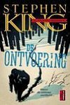 King, Stephen - Ontvoering, de | Stephen King onder pseudoniem Richard Bachman | (NL-talig) pocket 9789021009346