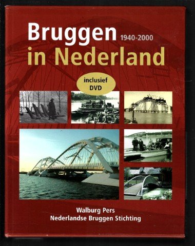 Blankenstein, Elisabeth van / Binkhorst, Hans / Hoonaard, Jan van den / Manhoudt, Jan / Remery, Frans - Bruggen in Nederland ( 1940-2000) (set): 1940-1950 Vernieling en herstel / 1950--2000 Techniek en ontwikkeling 