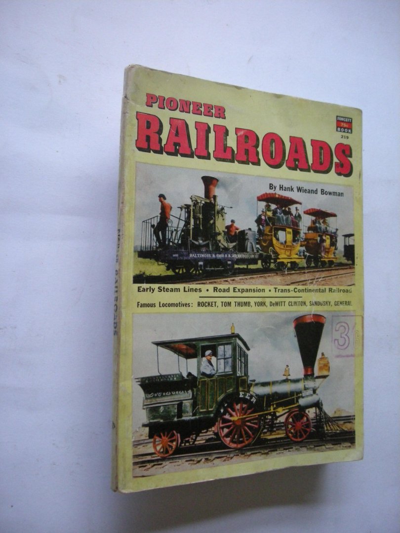 Bowman, Hank W. - Pioneer Railroads .