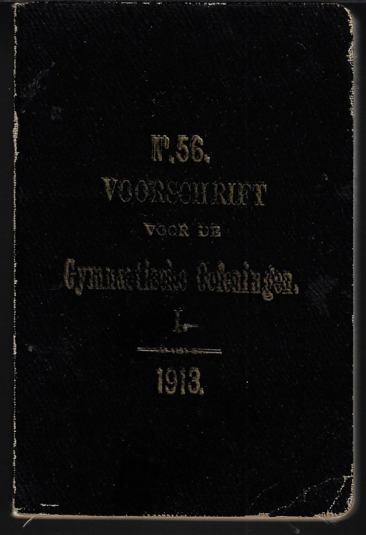  - No 56 Voorschrift voor de Gymnastische Oefeningen I 1913