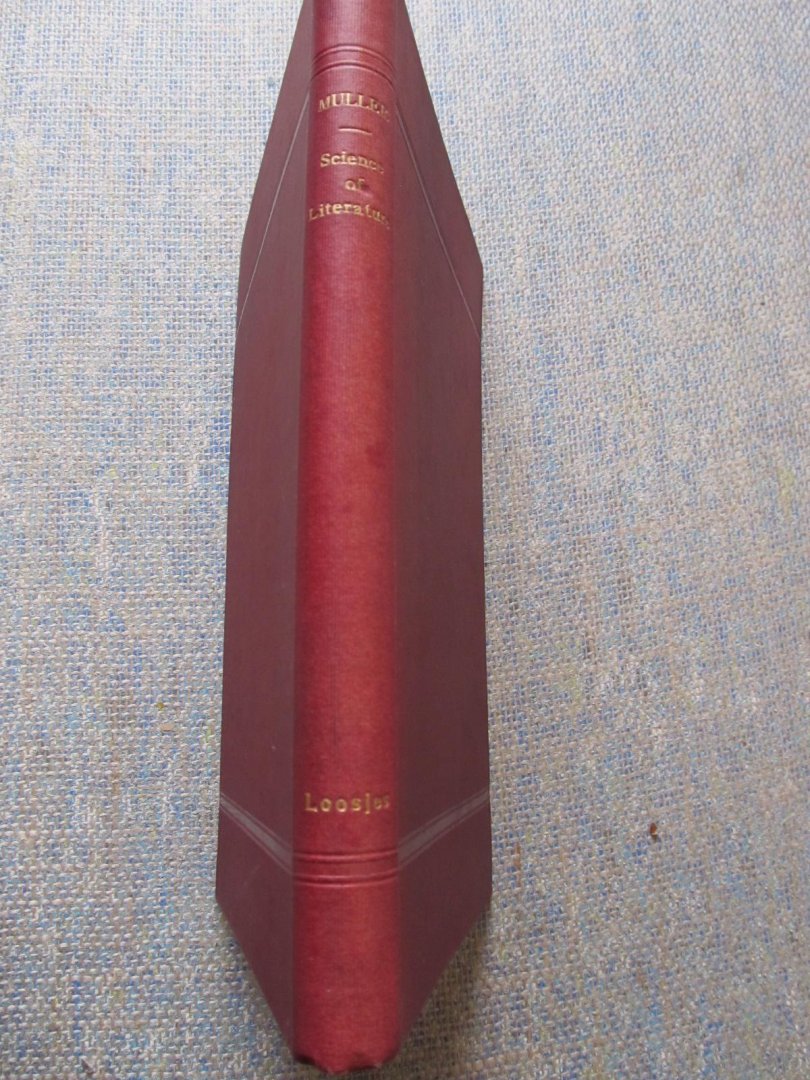 Muller, Hendrik Clemens - LECTURES ON THE SCIENCE OF LITERATURE partly delivered in Edinburgh (Summer Meeting, 1898). First series: comparative literature.