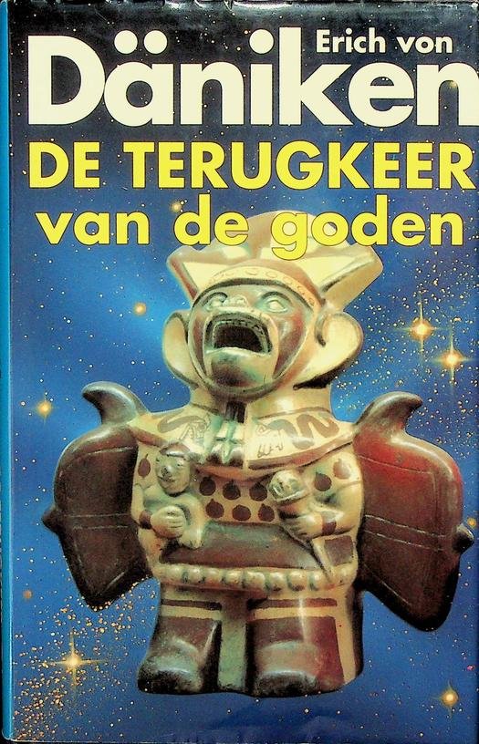 Däniken, Erich von - De terugkeer van de goden