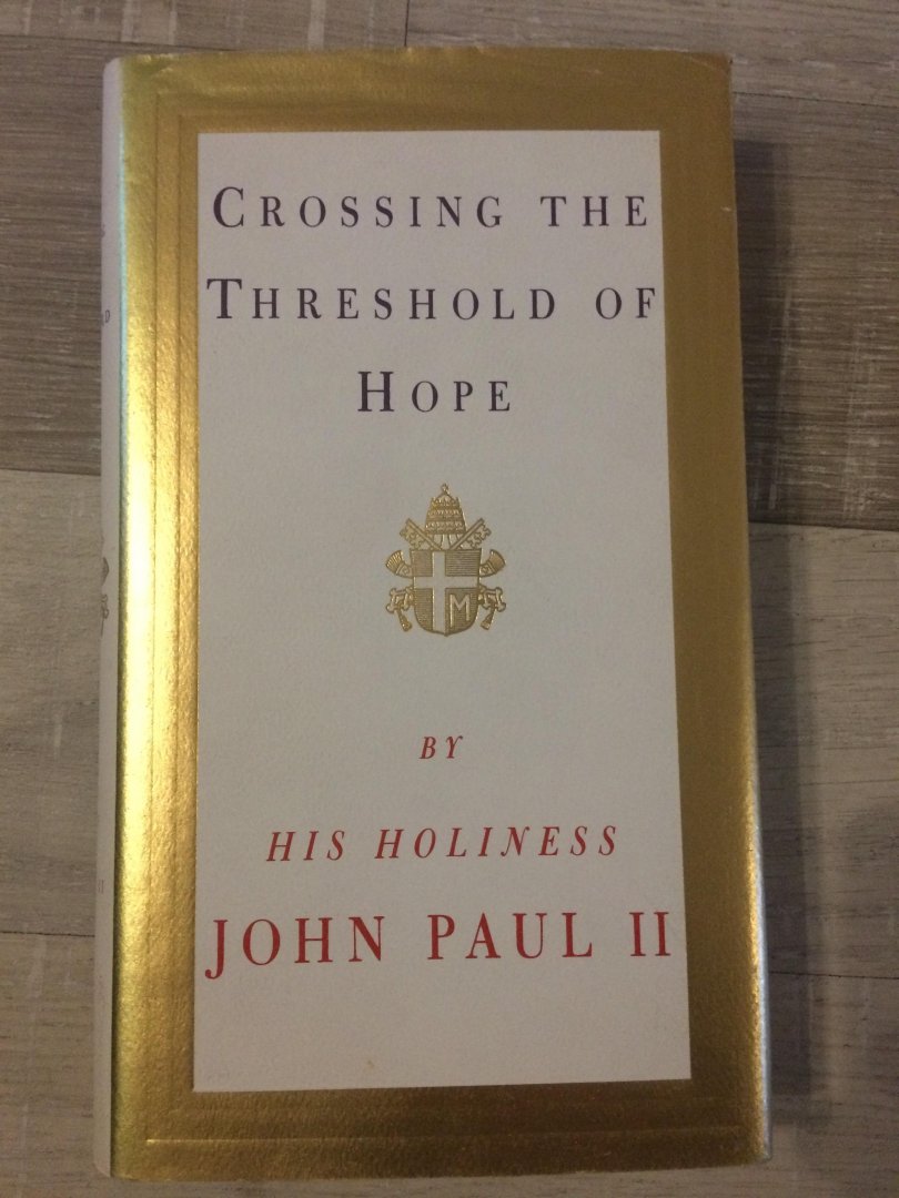 John Paul II, Pope, Messori, Vittorio - Crossing the Threshold of Hope