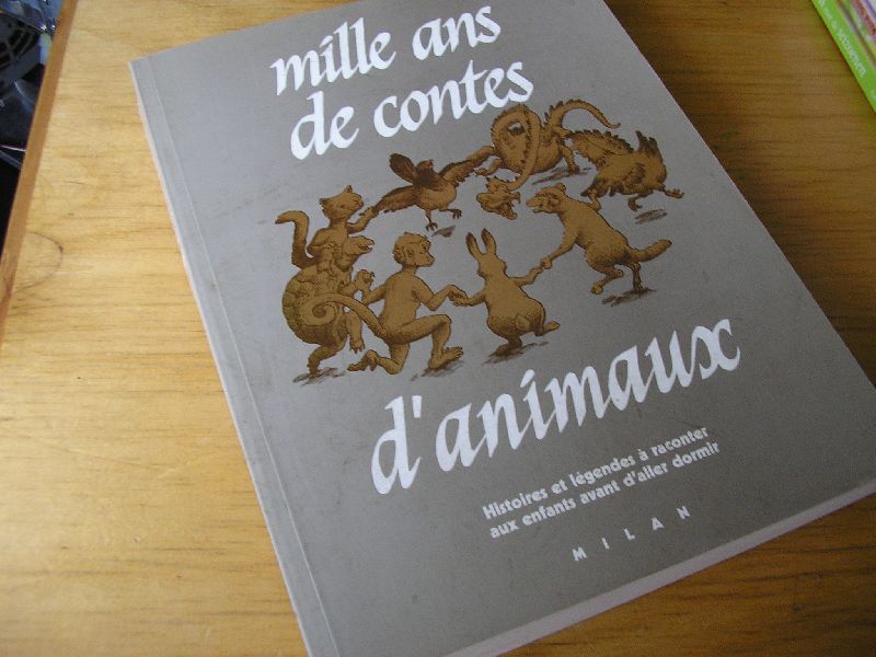 Guidoux et Moncomble (Jean-Louis Henriot: illustrations) - Mille ans de contes d`animaux (Histoires en legendes a raconter aux enfants avant d`aller dormir)