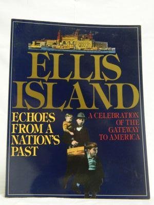 Jonas, Susan - Ellis Island. Echoes from a Nation's Past