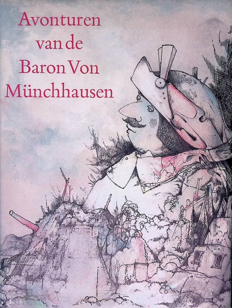Burger, Gottfried August & William D. Kuik (met illustraties van) - Avonturen van de Baron Von Münchhausen