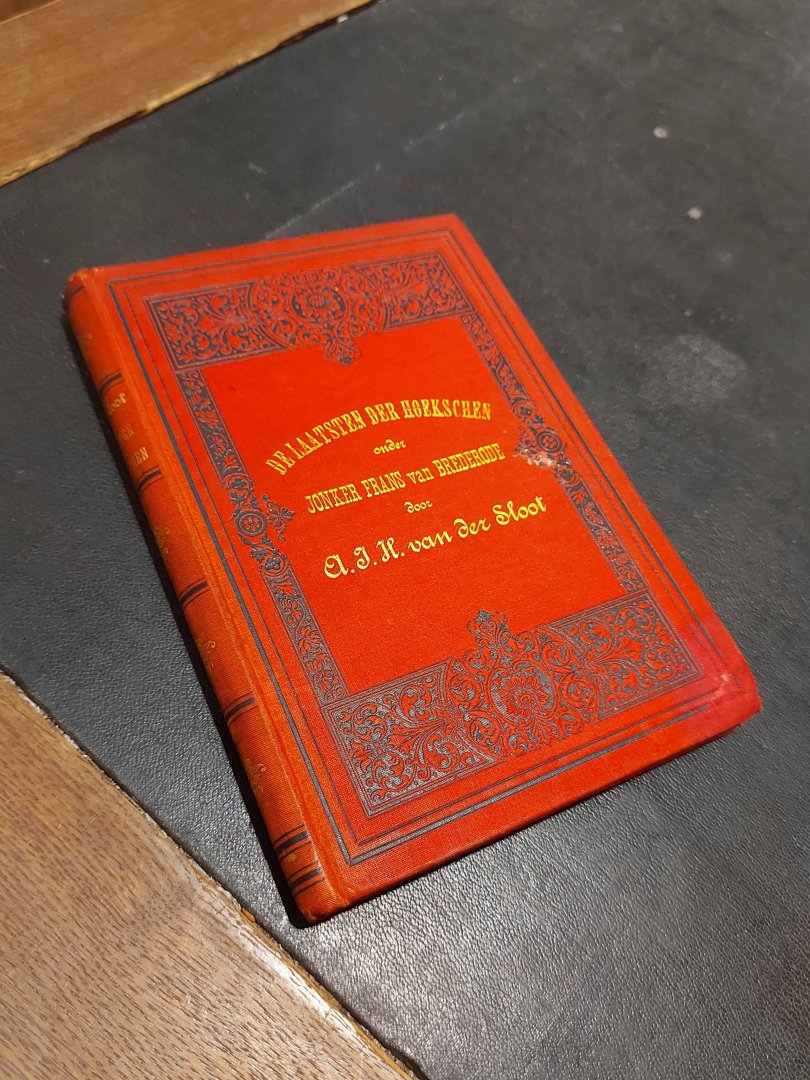 Jonker Frans van Brederode of De Laatsten der Hoekschen