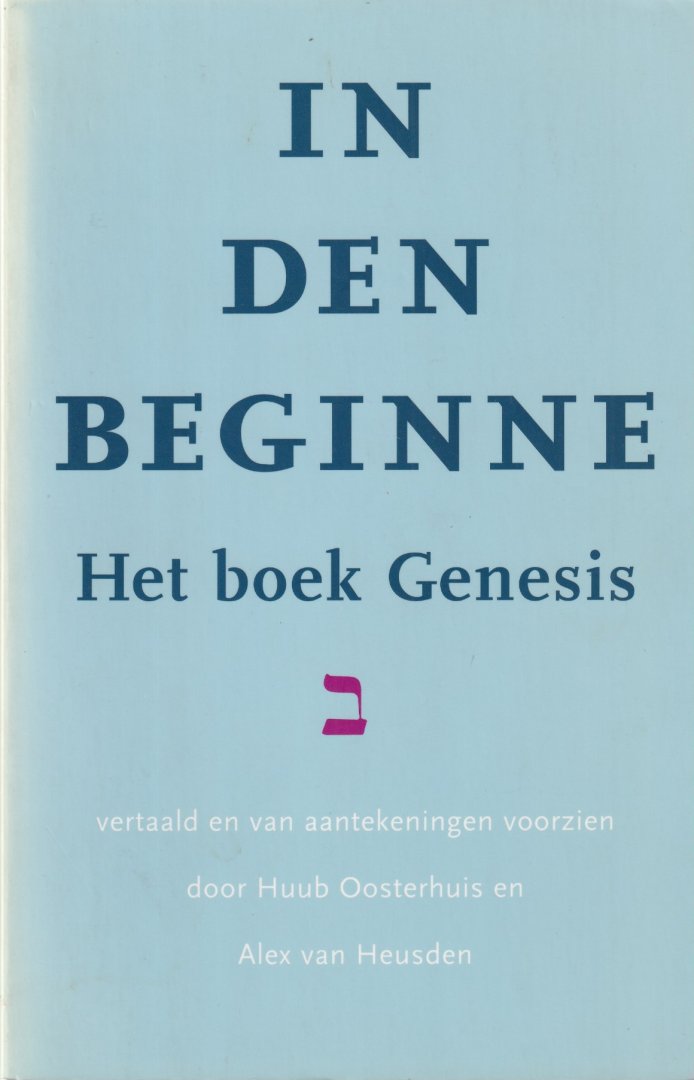Oosterhuis, Huub - In den beginne: Het boek Genesis vertaald en van aantekeningen voorzien