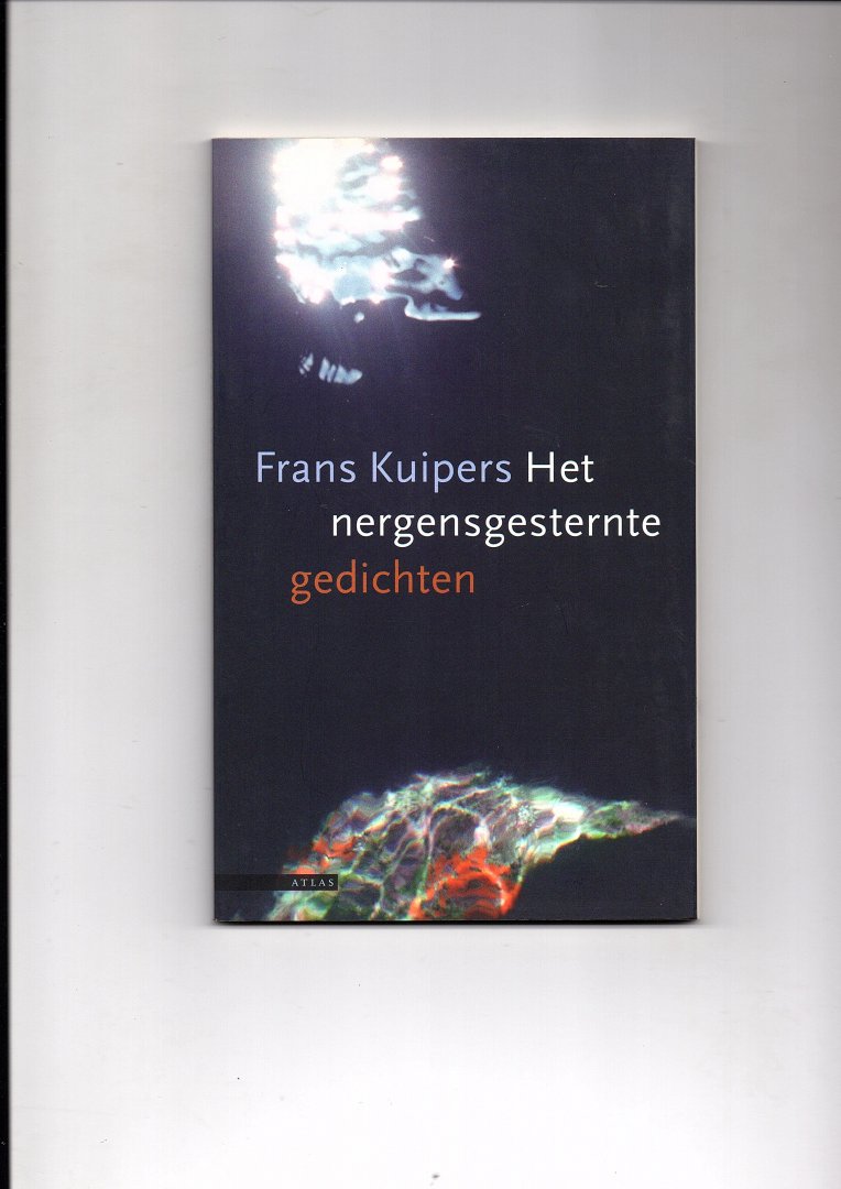 Kuipers, Frans - Het Nergensgesternte. Gedichten.