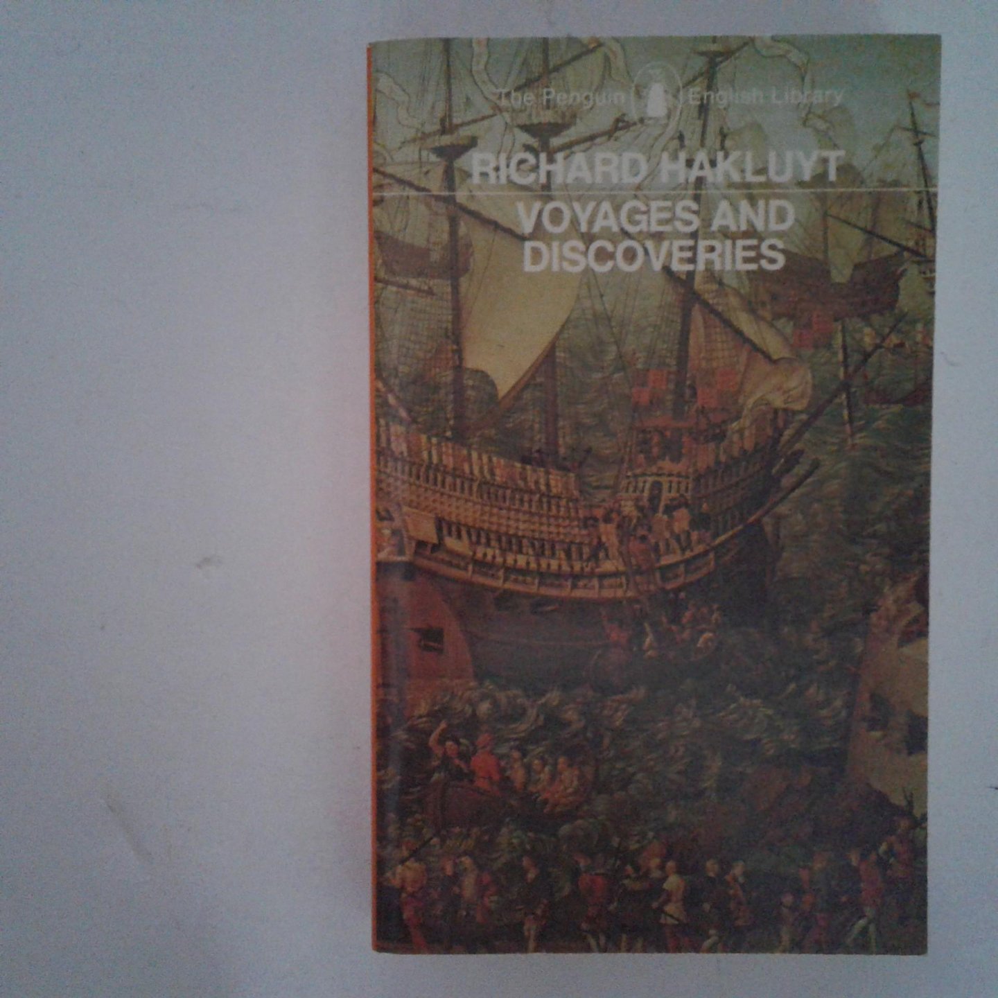 Hakluyt, Richard - Voyages and Discoveries
