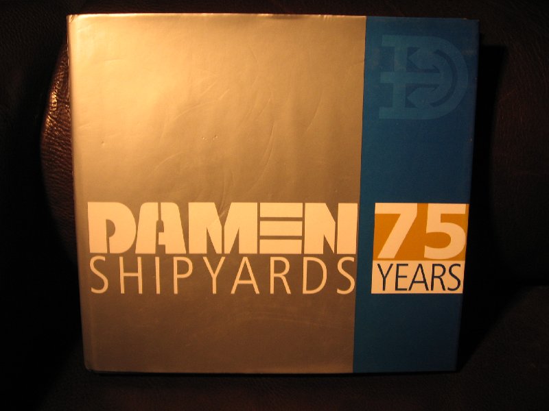 Jong, D.de - Damen Shipyards 75 Years.