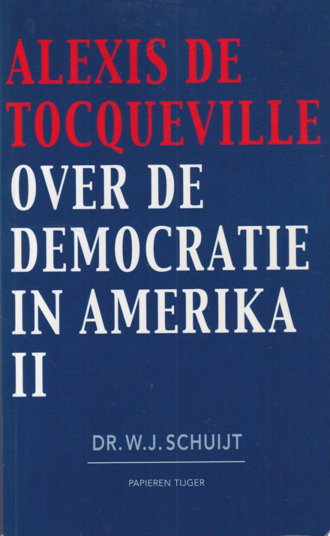 Tocqueville, A de - Over de democratie in Amerika 2