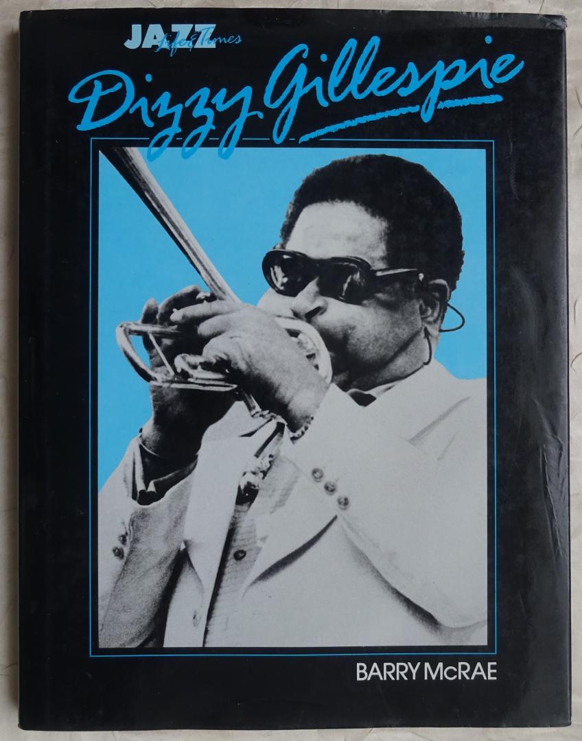 McRae, Barry - Dizzy Gillespie, his life and time [ isbn 9780946771340 ]