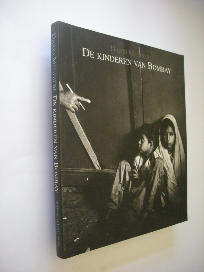 Mitidieri, Dario, tekst & fotografie / Kanga F. en Dalglish, vert.uit het Engels - De kinderen van Bombay