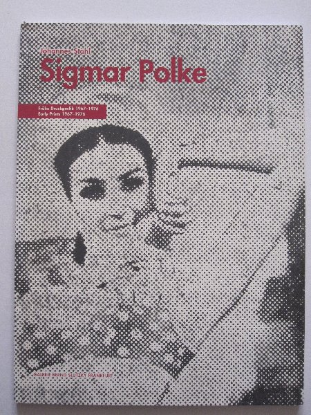  - Sigmar Polke - Frühe Druckgrafik / Early Prints 1967-1976