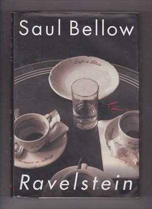 BELLOW, SAUL (1915 - 2005) - Ravelstein