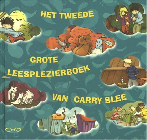 Carry Slee - Het tweede grote leesplezierboek van Carry Slee
