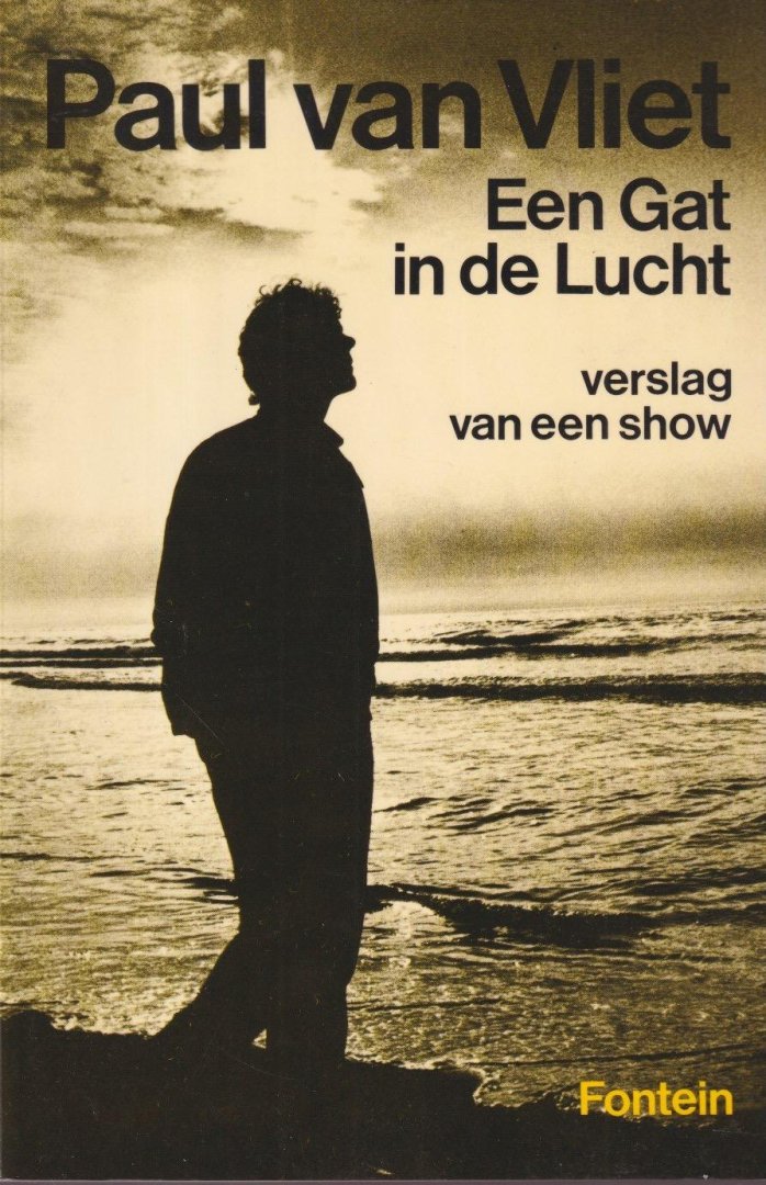Vliet, Paul van - Een gat in de lucht: Verslag van een show