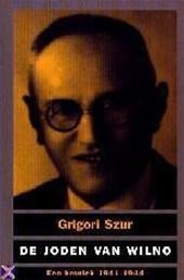 Szur, G. - De joden van Wilno / een kroniek 1941-1944