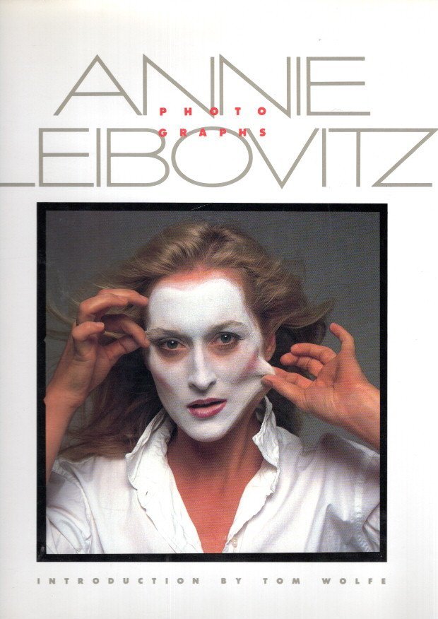 LEIBOVITZ, Annie - Annie Leibovitz - Photographs.