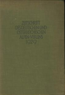 BARTH, HANNS (GELEITET VON) - Zeitschrift des Deutschen und Österreichischen Alpenvereins Band 60, Jahrgang 1929