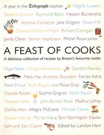 Hart, Carolyn - A Feast of Cooks. A delicious collection of recipes by Britain's favorite cooks