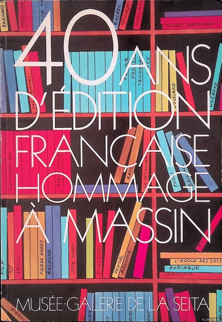 Massin & Marie-Claire Adès & Jean-Hugues Piettre - 40 ans d'édition française hommage à Massin