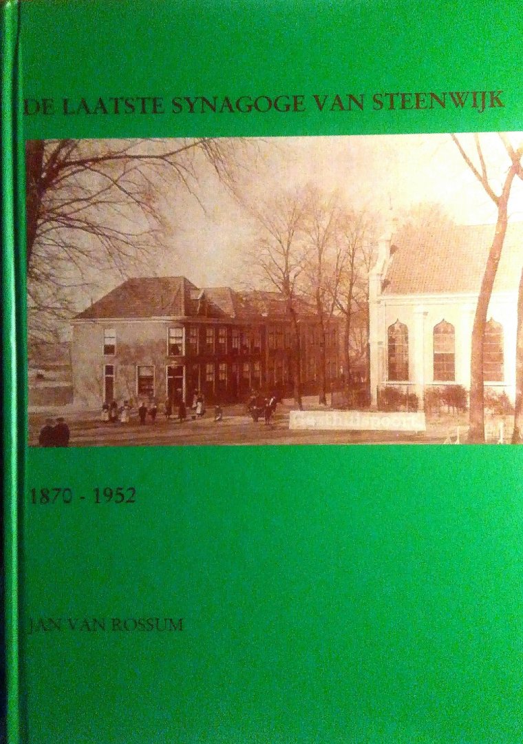 Rossum , Jan van . inv  1916 - De Laatste Synagoge van Steenwijk , 1870-1952 .