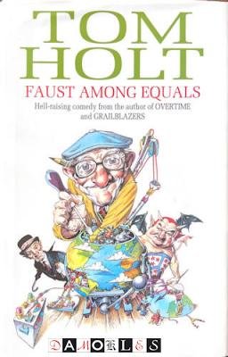 Tom Holt - Faust Among Equals