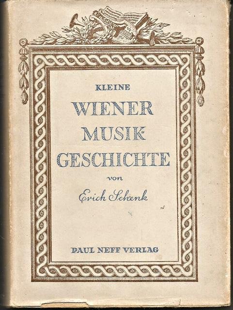 Schenk, Erich - Kleine Wiener Musikgeschichte