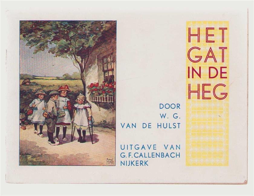 Hulst, W.G. van de - Het gat in de heg ( 5e druk )