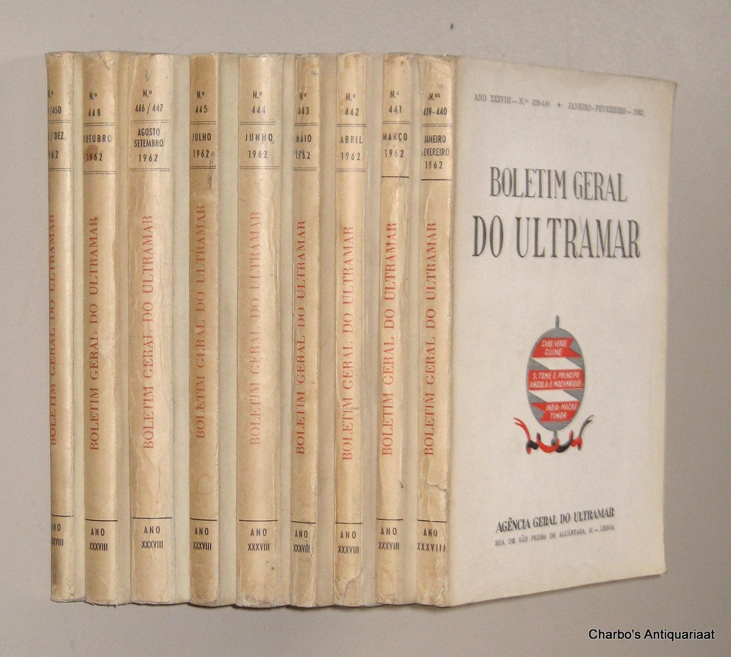 AGENCIA GERAL DO ULTRAMAR, - Boletim Geral do Ultramar, ano XXXVIII No. 439, Janeiro - No. 450, Dezembro 1962.