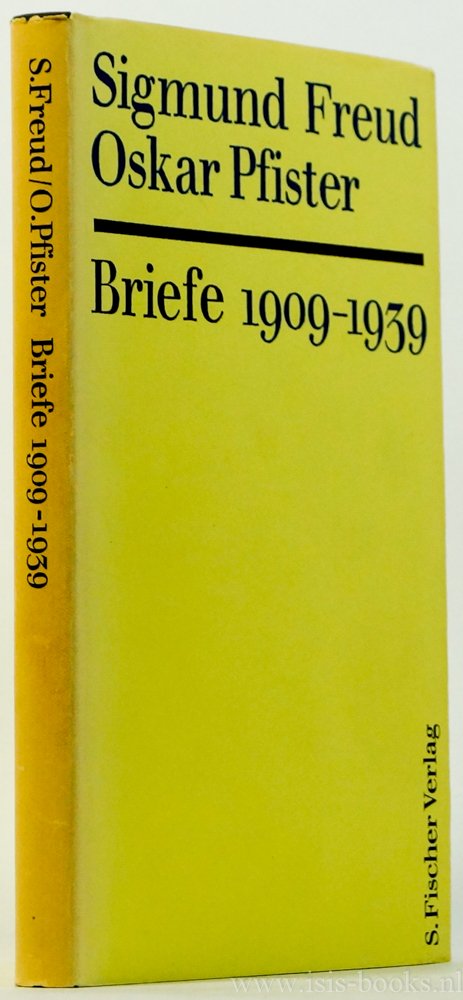 FREUD, S., PFISTER, O. - Briefe 1909 - 1939. Herausgegeben von Ernst L. Freud und Heinrich Meng.