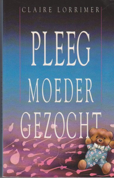 Lorrimer, Claire - Pleegmoeder gezocht