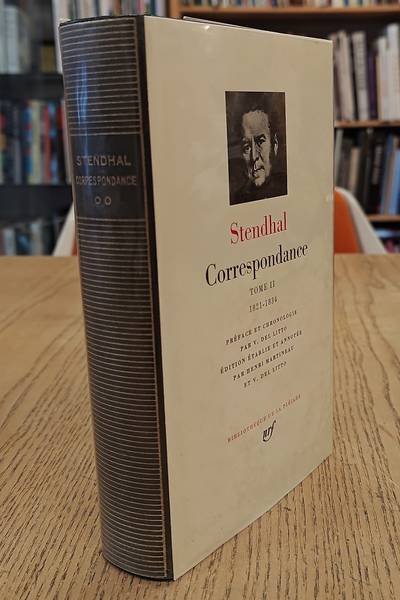 STENDHAL. - Correspondance Tome II: 1821-1834. [Préface par V. del Litto, édition établie et annotée par Henri Martineau et V.del Litto]