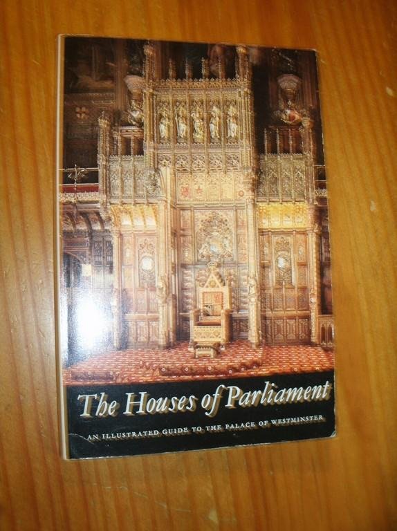 FELL, BRYAN H., - The Houses of Parliament. An illustrated guide to the palace of Westminster.