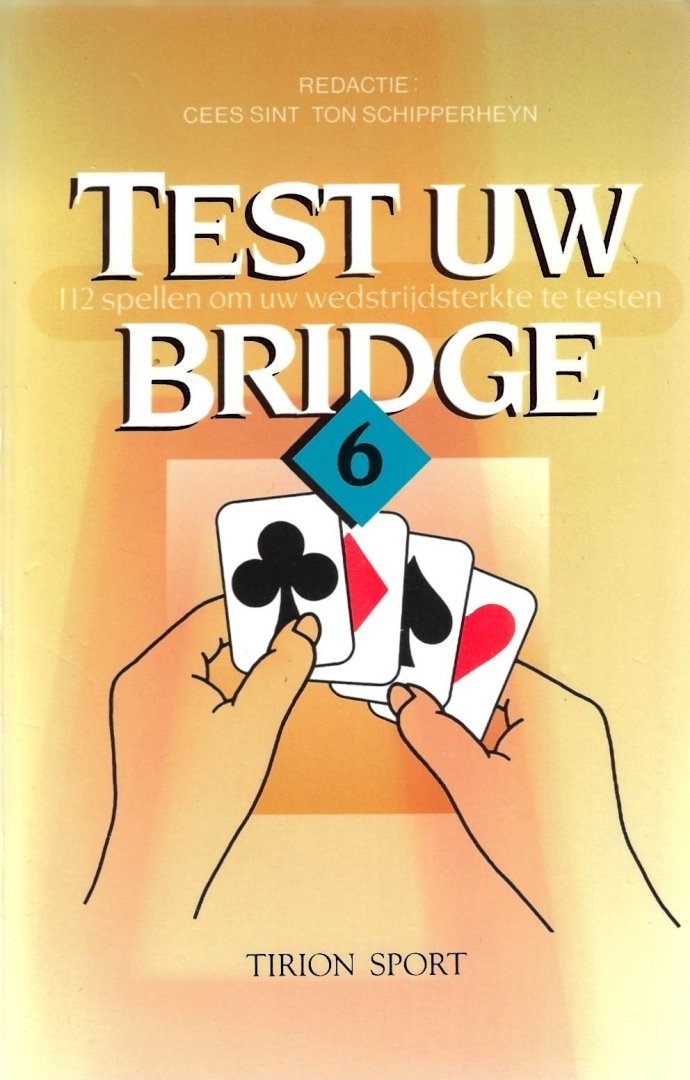 Sint, Cees en Schipperheyn Ton - Test uw bridge 6 -112 spellen om uw wedstrijdsterkte te testen